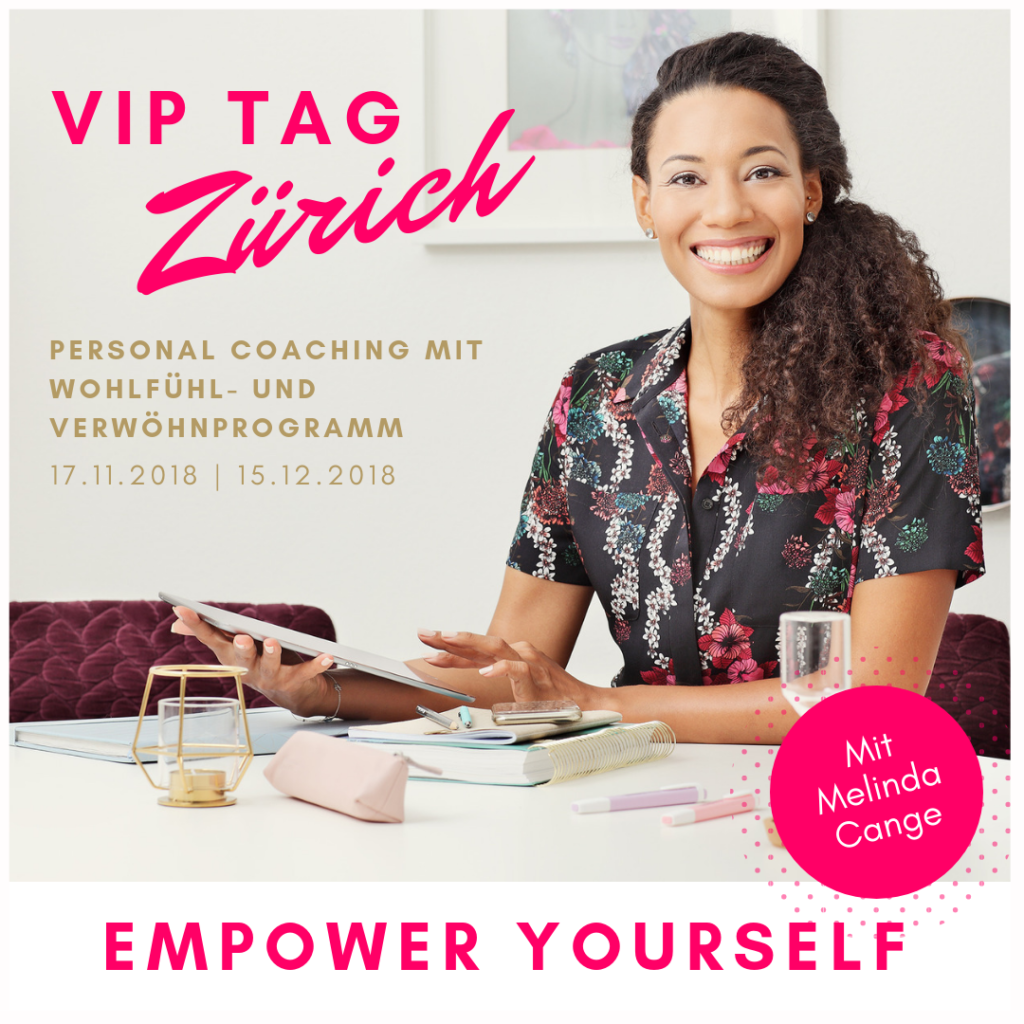 VIP Tag Zürich, Coaching, personal coaching, intensive begegnung, empower yourself,